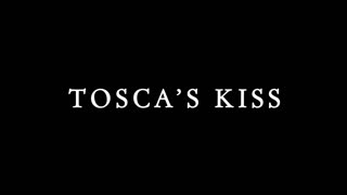 Tosca's Kiss Movie Trailer