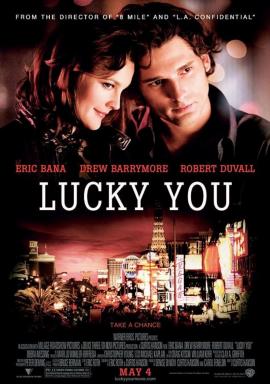 Lucky You 2007 movie poster