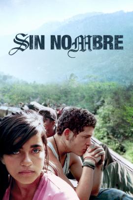 Sin Nombre 2009 movie poster