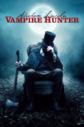 Abraham Lincoln: Vampire Hunter 2012 movie poster