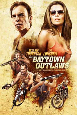 The Baytown Outlaws 2012 movie poster