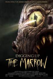 Digging Up the Marrow 2014 movie poster