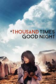 1,000 Times Good Night 2013 movie poster