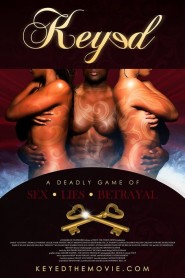 Keyed: A Deadly Game of Sex~Lies~Betrayal 2014 movie poster
