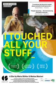 I Touched All Your Stuff 2014 movie poster